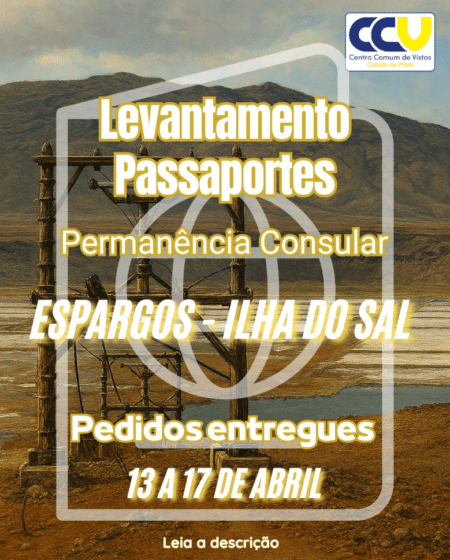 Levantamento de Passaportes – Permanência Consular Espargos, Sal